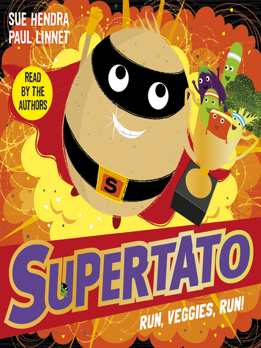 Title details for Supertato Run, Veggies, Run! by Sue Hendra - Wait list